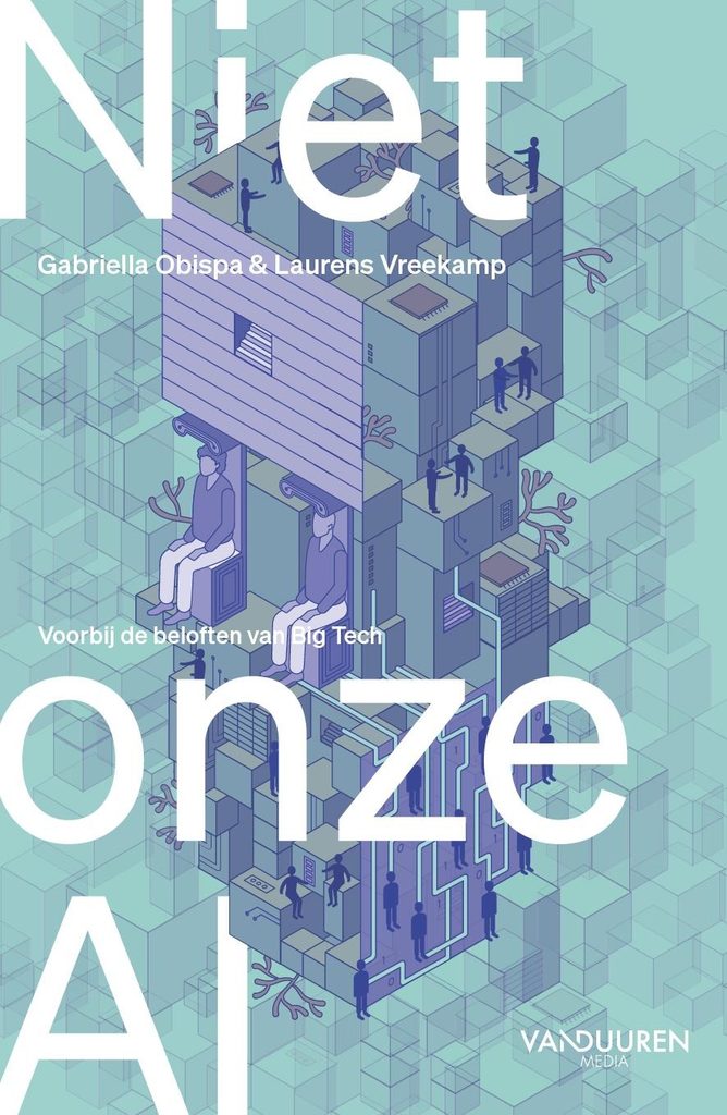Cover Niet onze AI - Voorbij de beloften van Big Tech, Obispa & Vreekamp (2025)
